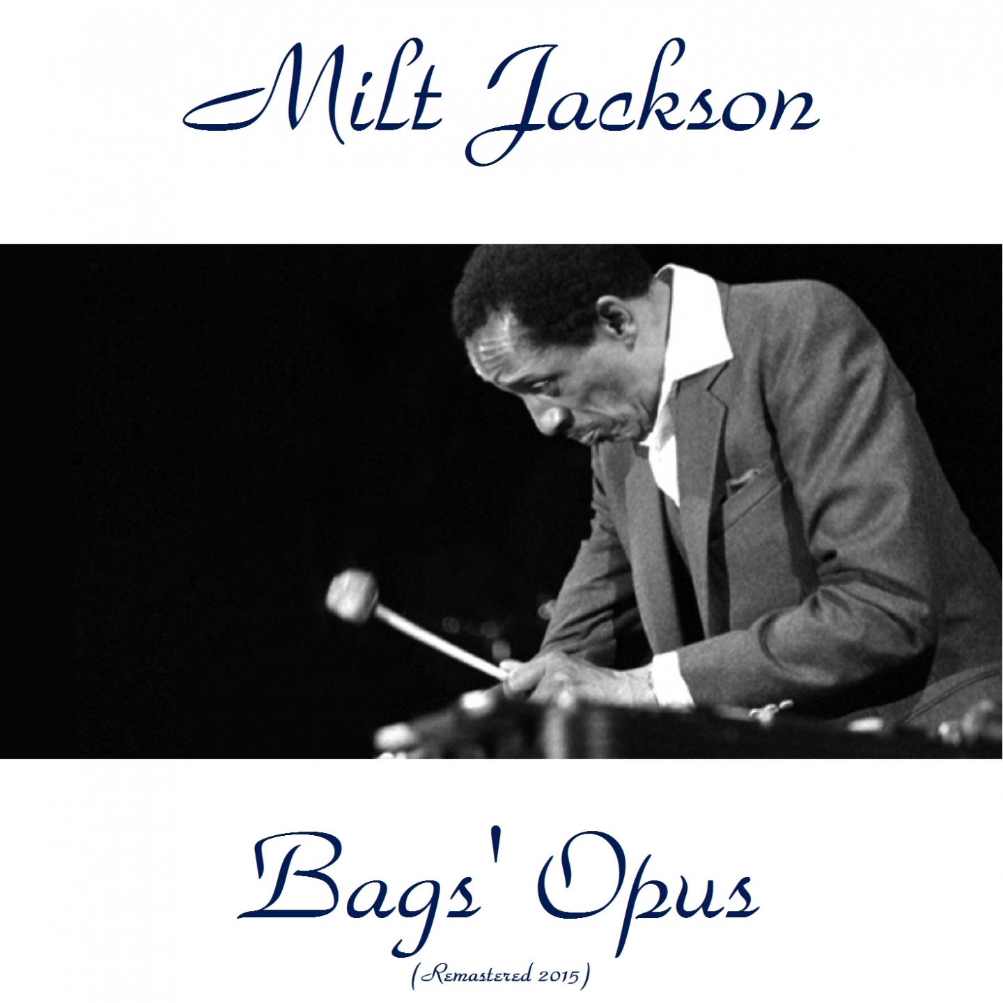 Bags' Opus (Remastered 2015)