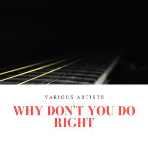 Why Don't You Do Right - Julie London (Karaoke Version) 带和声伴奏