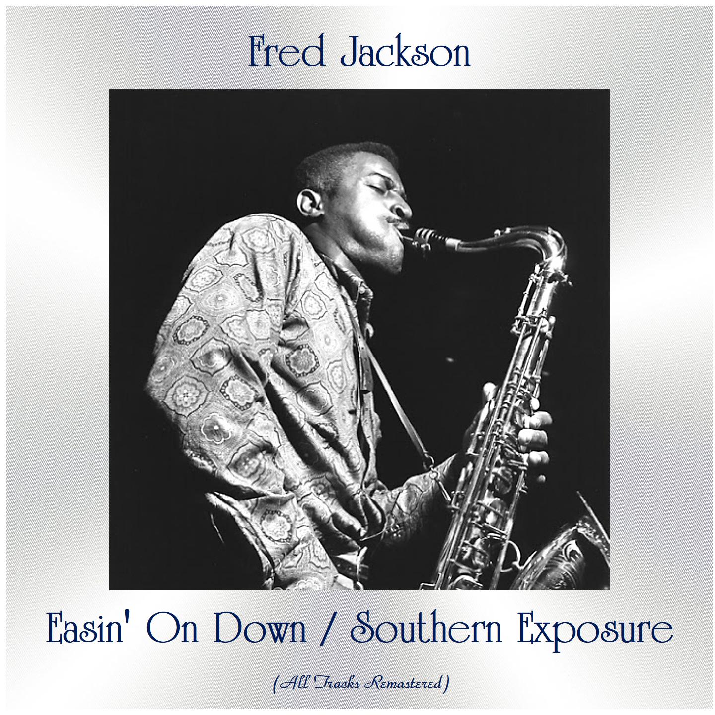 Easin' On Down / Southern Exposure (All Tracks Remastered)