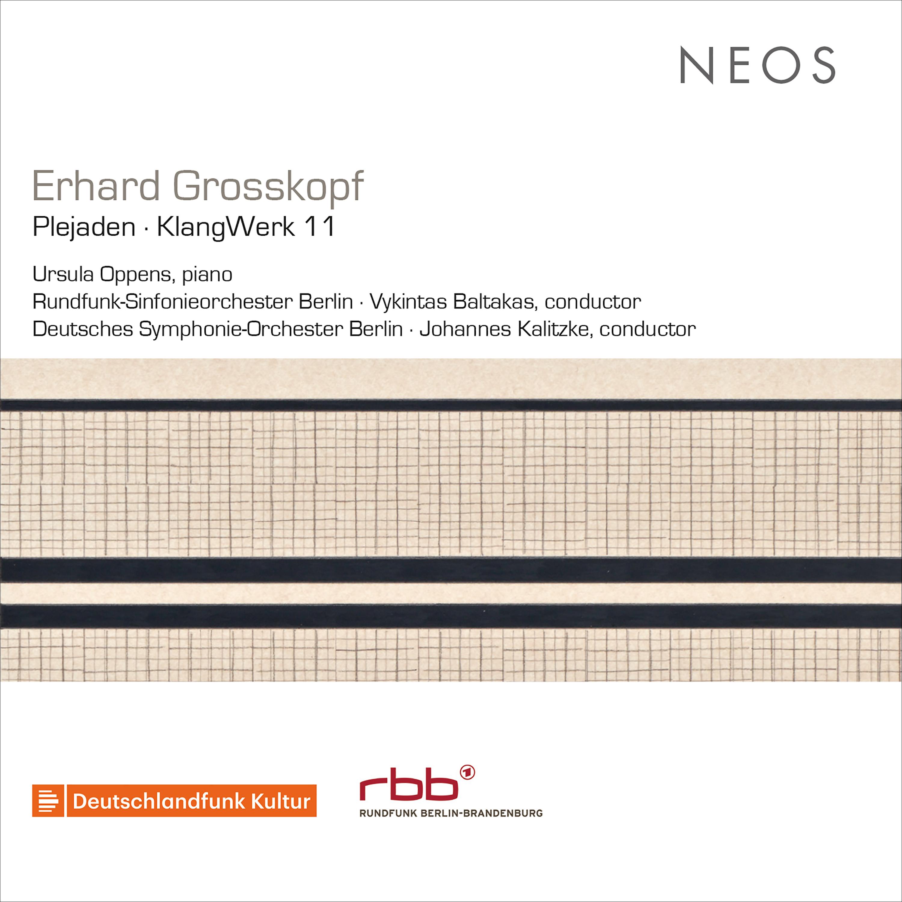 Erhard Grosskopf: Plejaden, Op. 56 & KlangWerk 11, Op. 64 (Live)