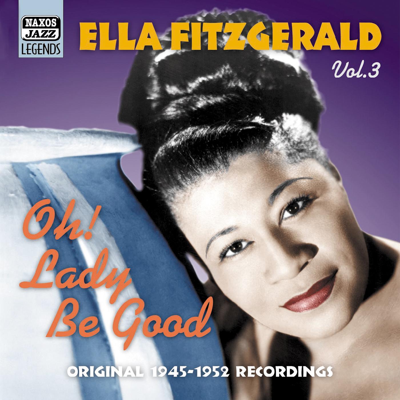 FITZGERALD, Ella: Oh! Lady be Good (1945-1952)