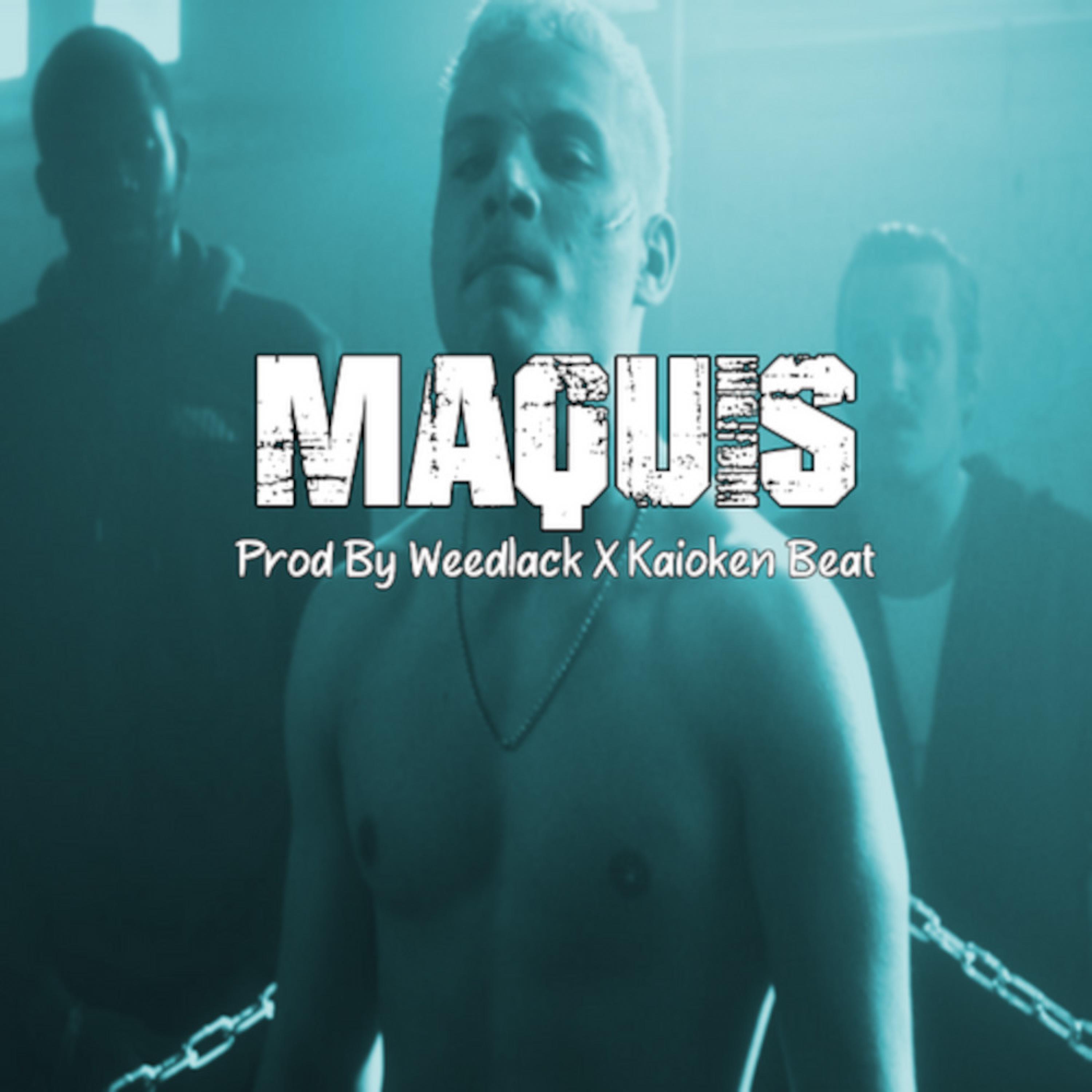 Weedlack - Maquis (feat. Kaioken Beat)