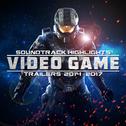 Soundtrack Highlights: Video Game Trailers 2014 - 2017专辑
