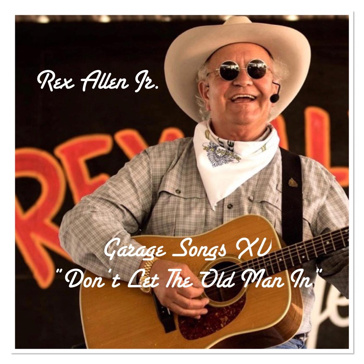 Garage Songs XV: Don't Let the Old Man In