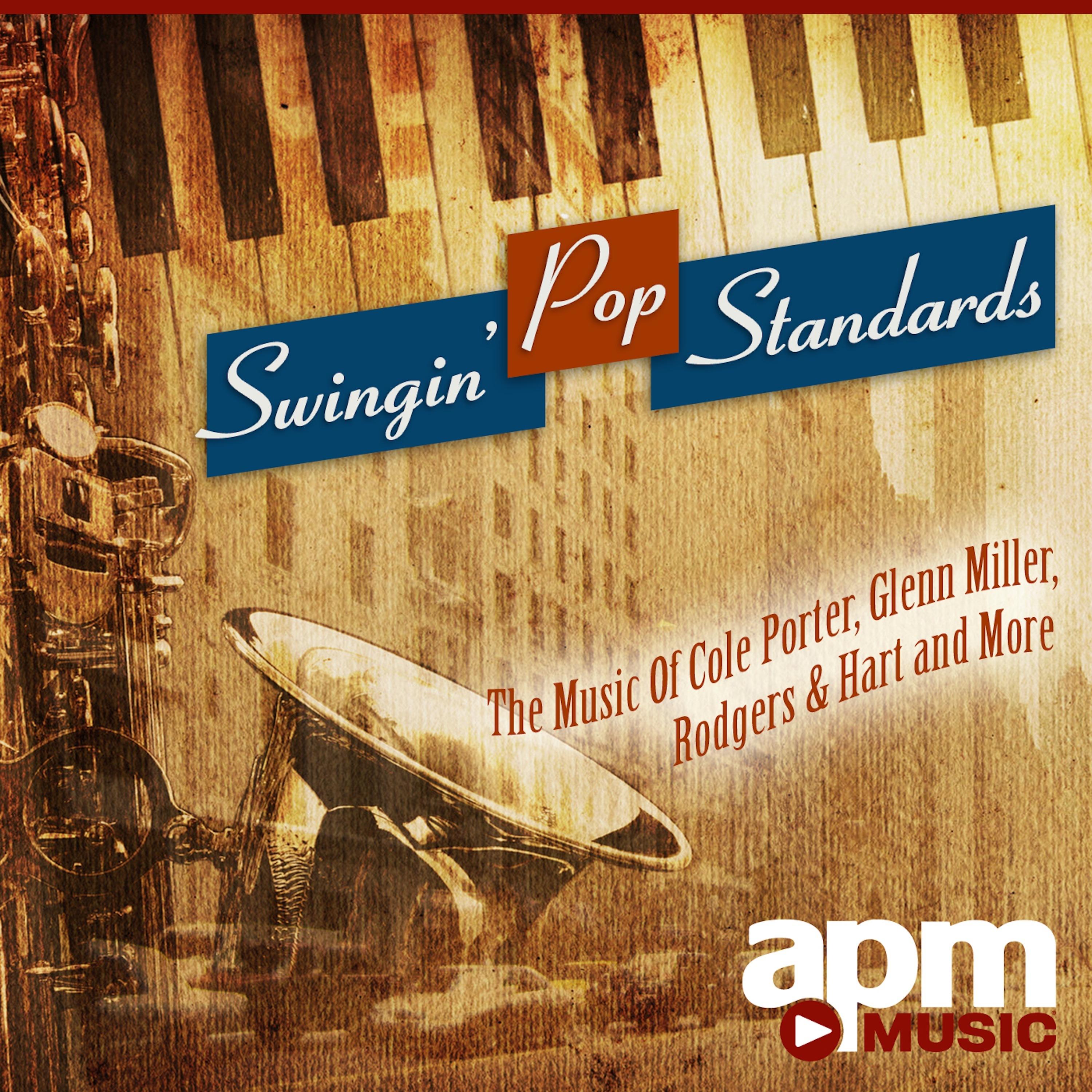 Swingin' Pop Standards: The Music of Cole Porter, Glenn Miller, Rodgers & Hart and More