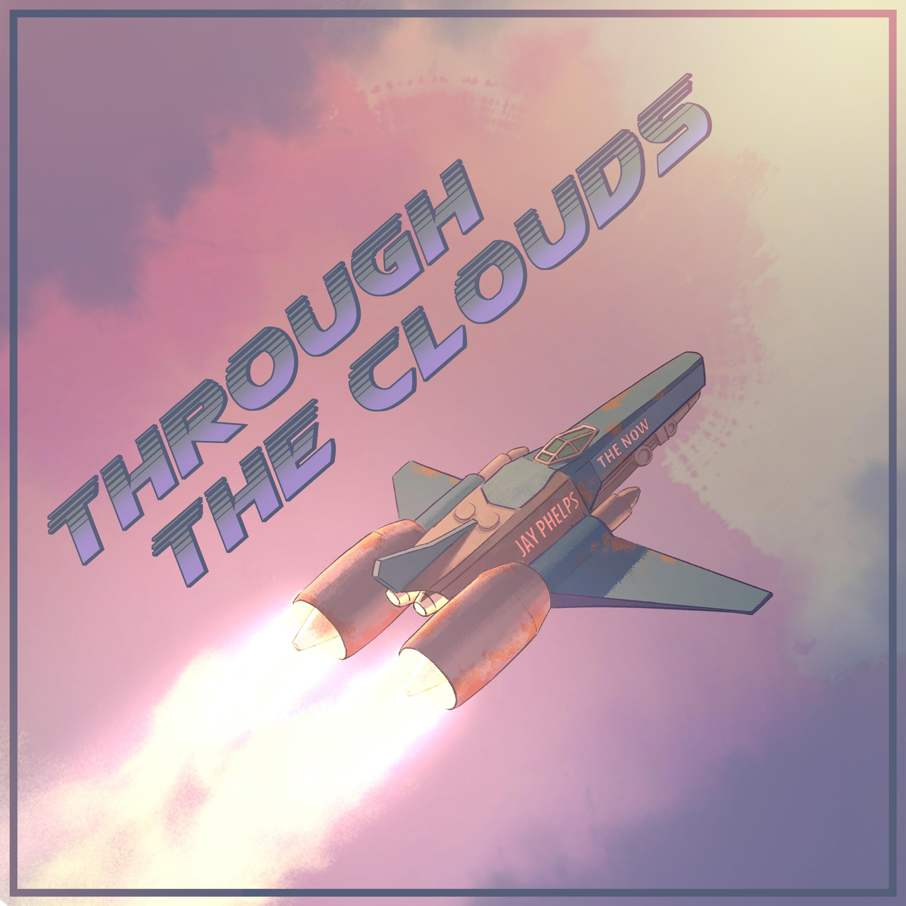 Jay Phelps - Through the Clouds