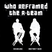 Who Reframed the A-Team