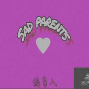 Sad parents（prod by Red killer)