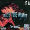 AvaMour$ - Ride The Wave