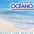 La Voz del Oceáno. Música para Meditar