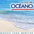 La Voz del Oceáno. Música para Meditar