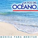 La Voz del Oceáno. Música para Meditar专辑