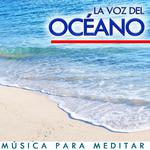 La Voz del Oceáno. Música para Meditar专辑