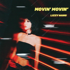 Lizzy Wang - Movin' Movin' (Original Mix)