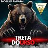 MC Gil Do Andaraí - Treta do Urso