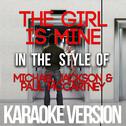 The Girl Is Mine (In the Style of Michael Jackson & Paul Mccartney) [Karaoke Version] - Single专辑