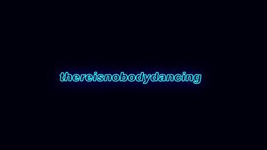 thereisnobodydancing