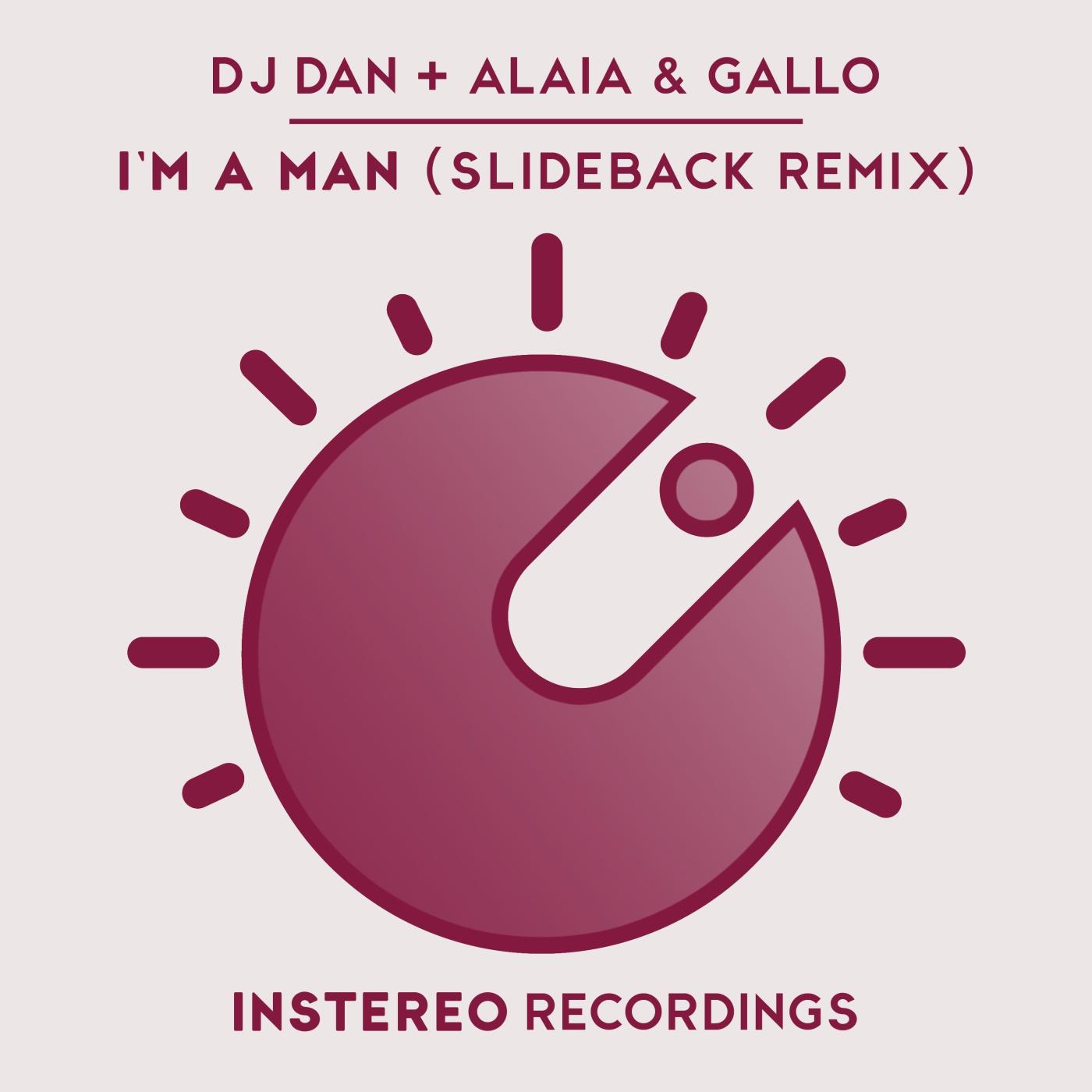 DJ Dan - I'm A Man (Slideback Remix)