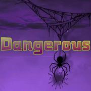 Dangerous