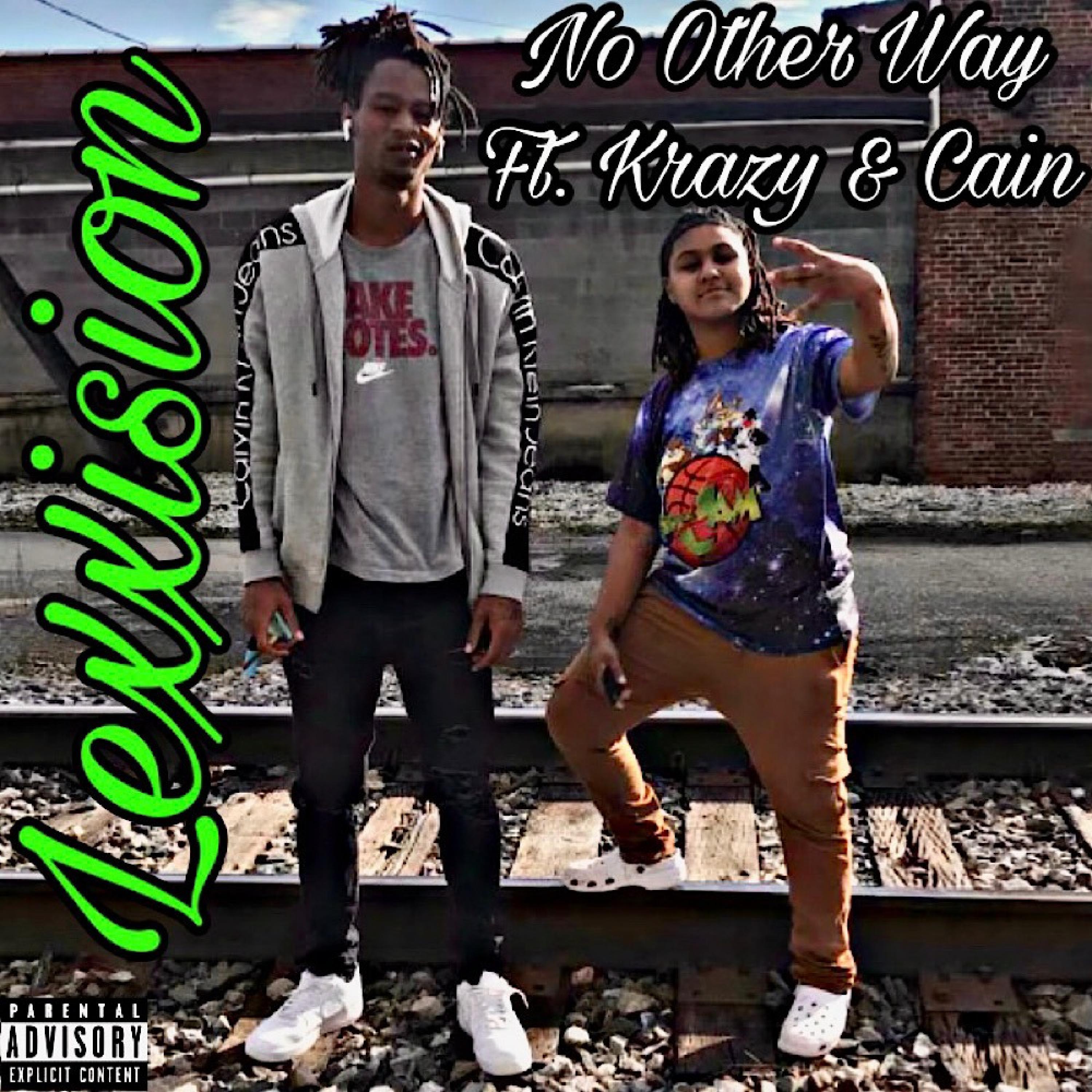 No Other Way (feat. Krazy & Cain)