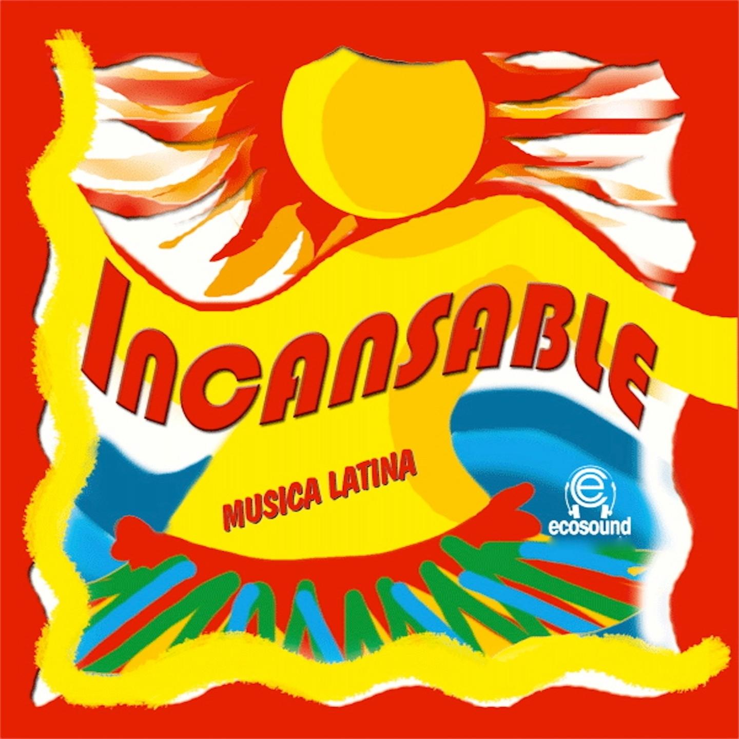 Incansable