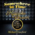 Somewhere in Time (In the Style of Michael Crawford) [Karaoke Version] - Single