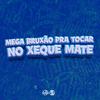 DJ JHOW ZS - Mega Bruxão pra Tocar no Xeque Mate