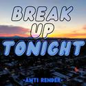 Break Up Tonight