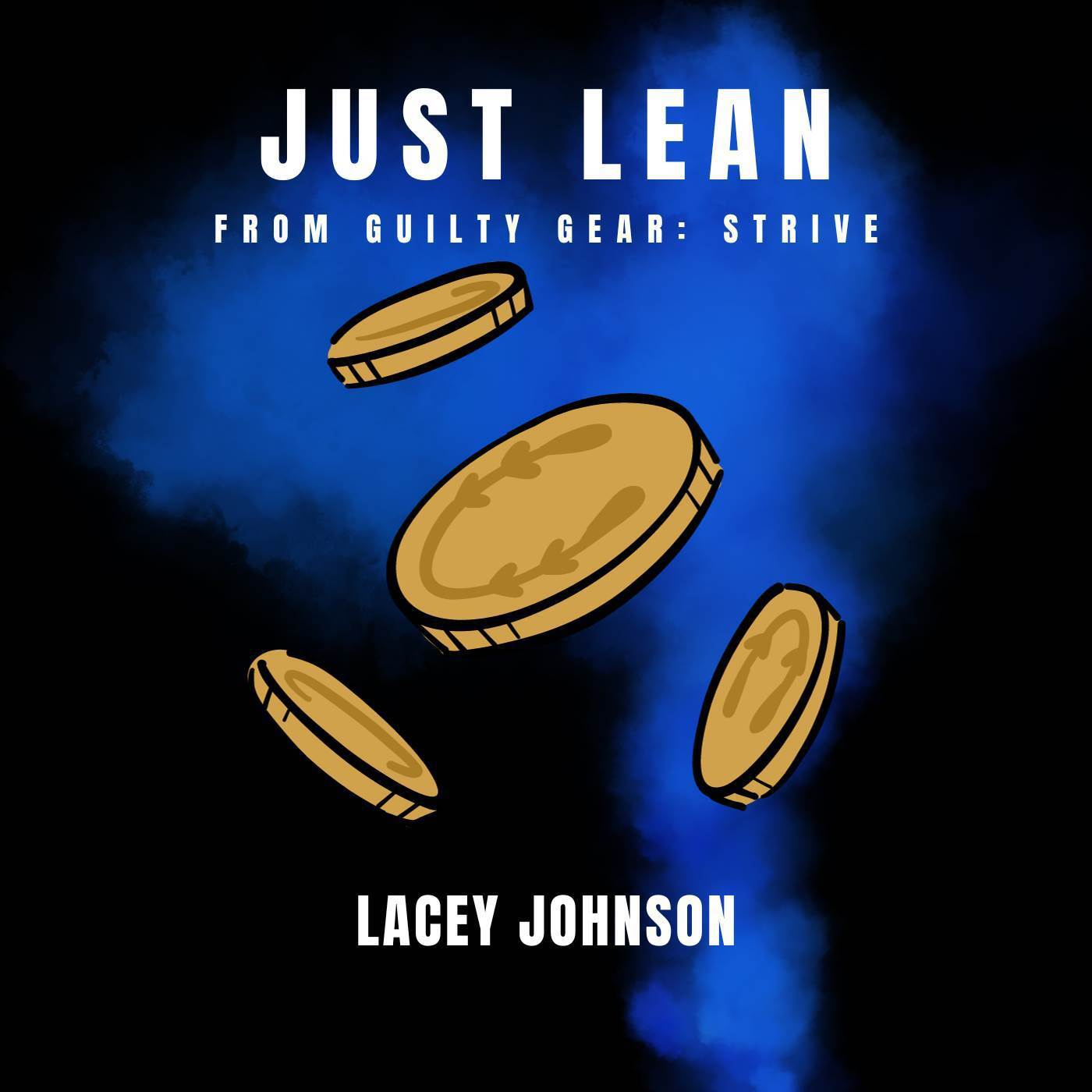 Lacey Johnson - Just Lean (From Guilty Gear: Strive)