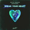 Matvey Emerson - Break Your Heart