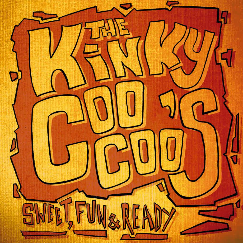 The Kinky Coo Coo's - Keep Ya' Nose Out