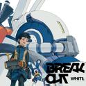 BREAK OUT WHITE专辑