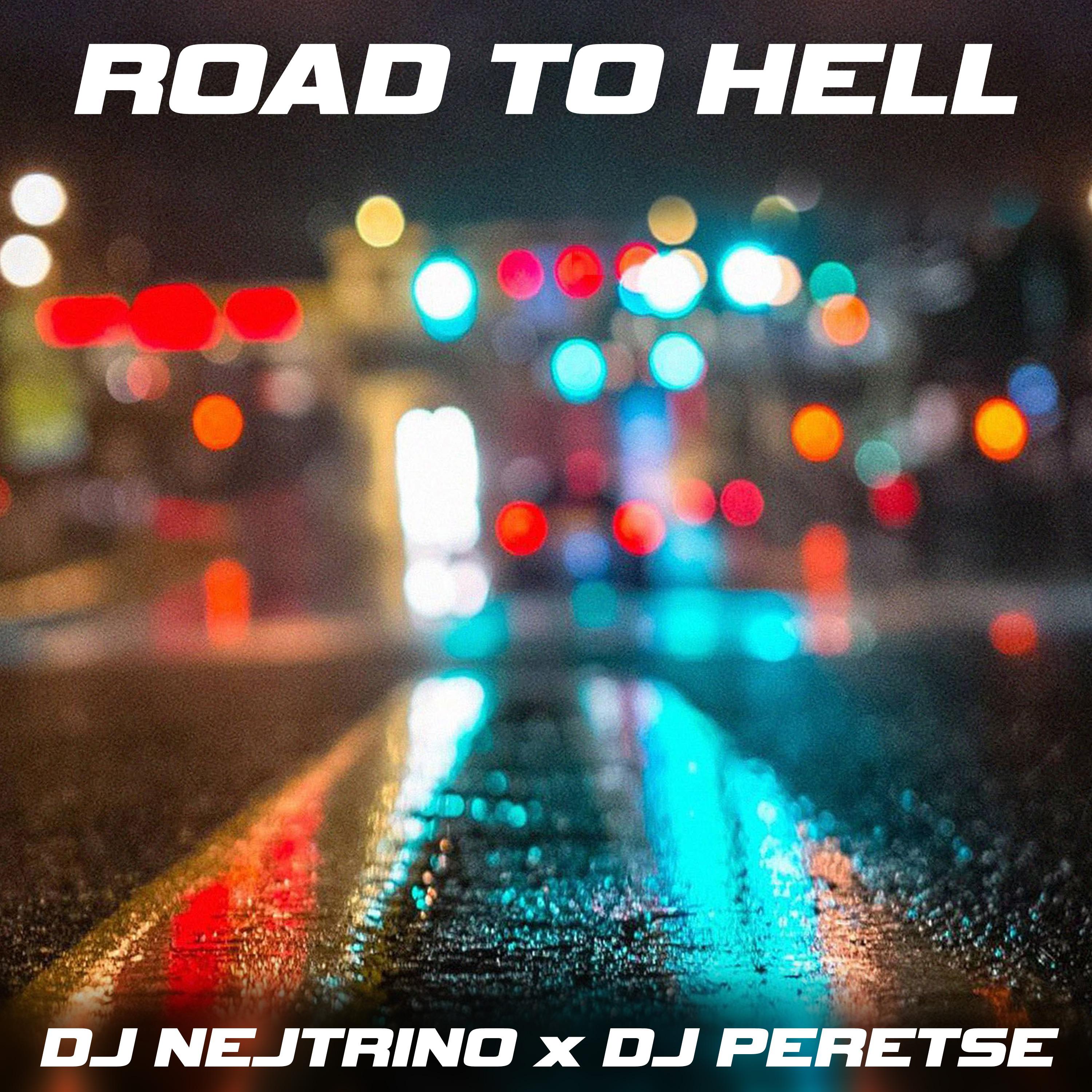 DJ Nejtrino - Road to Hell