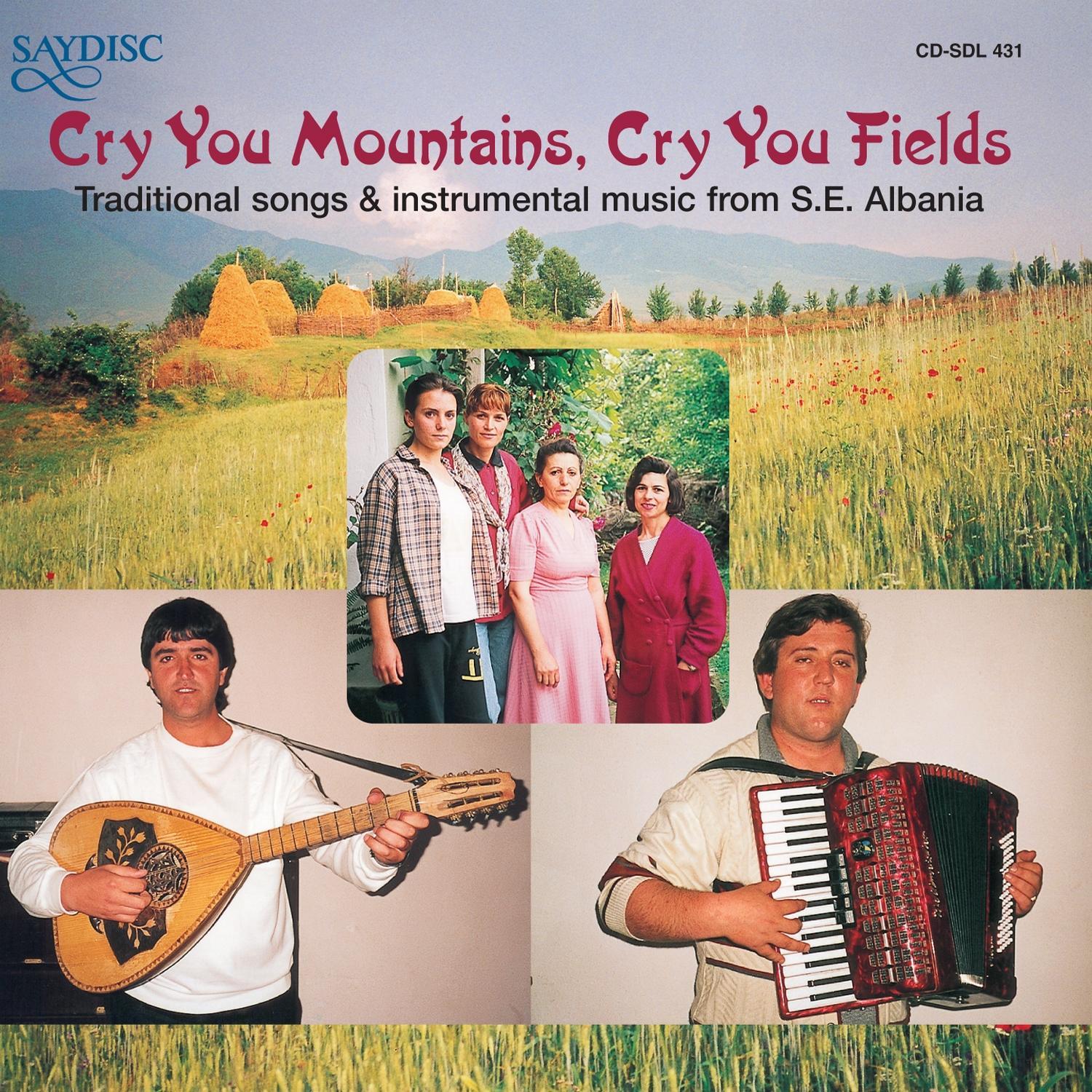 "Cry You Mountains, Cry You Fields" Albanian Folk Music