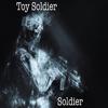 Toy Soldier - Soldier