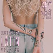 Don't Tell Ma (Latin Version)