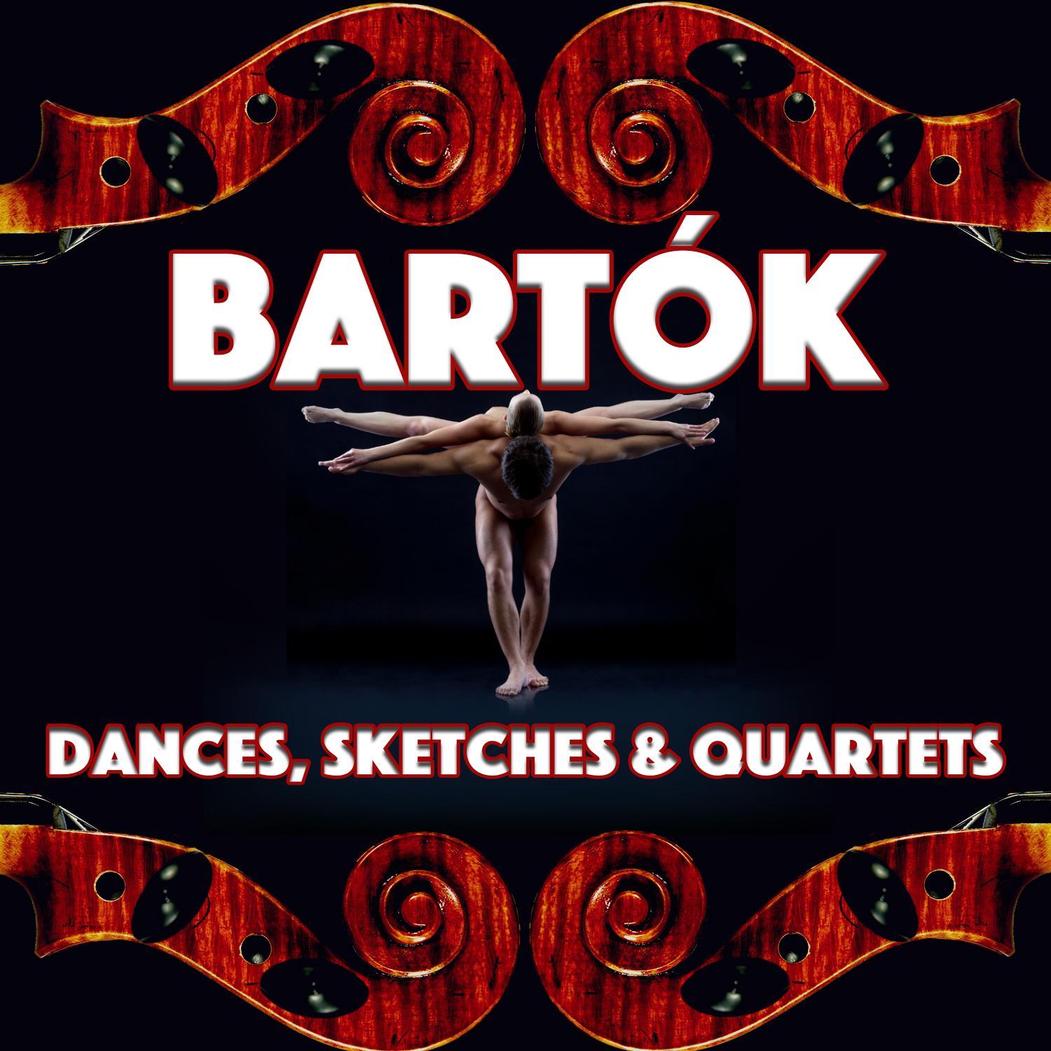 Bartók: Dances, Sketches & Quartets