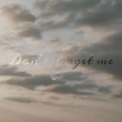 Don't Forget Me