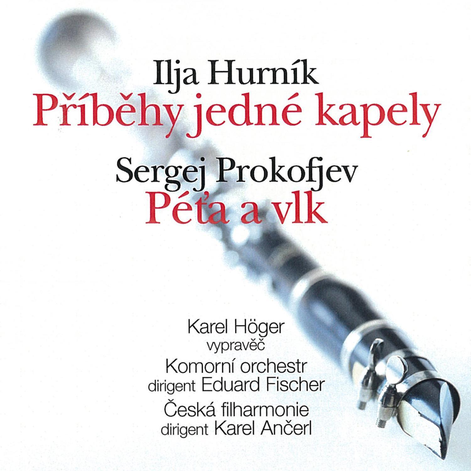 Hurník: Příběhy jedné kapely - Prokofiev: Peter and the Wolf. Symphonic Fairy Tale, Op. 67