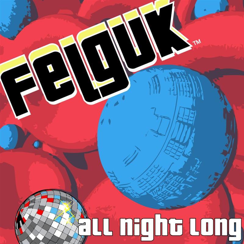 Felguk - All Night Long EP专辑