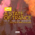 A State Of Trance Top 20 - March 2019 (Selected by Armin van Buuren) (Miami Edition)专辑