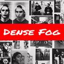 Dense Fog专辑