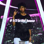 9 1/2 in the house （Prod by 晴子宝贝）