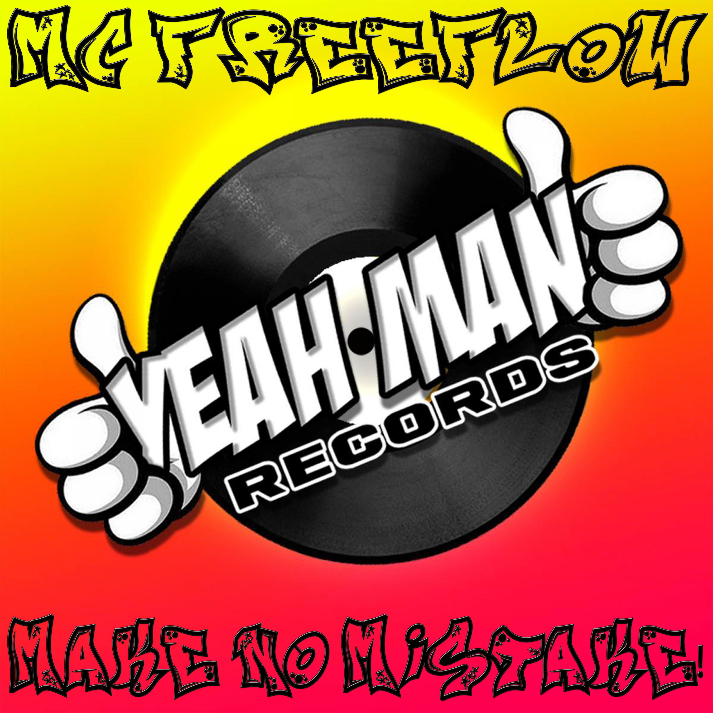 MC Freeflow - Make No Mistake! (Original Mix)