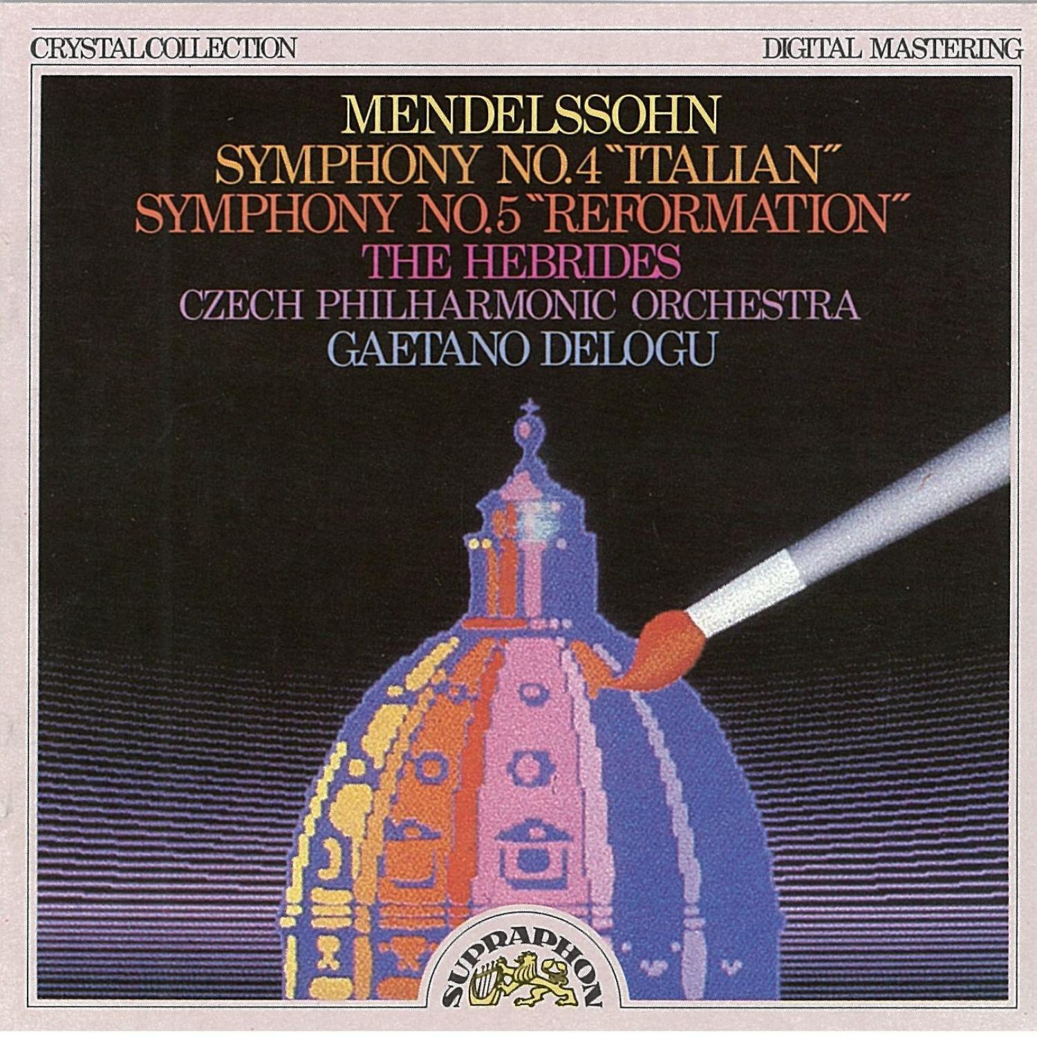 Mendelssohn: Symphony No. 4 "Italian", No. 5 "Reformation", The Hebrides专辑