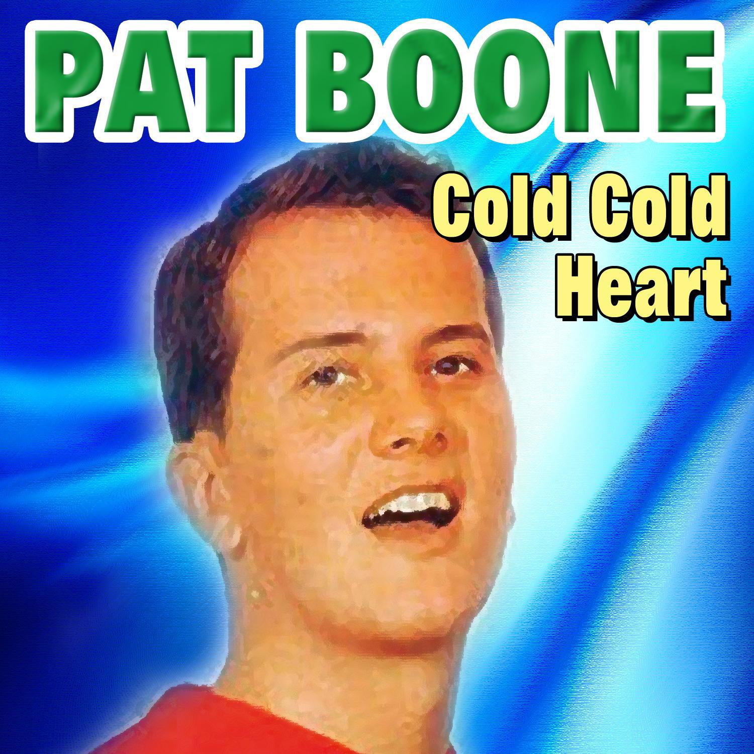 Pat Boone - Cold Cold Heart专辑