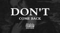 DON'T COME BACK专辑
