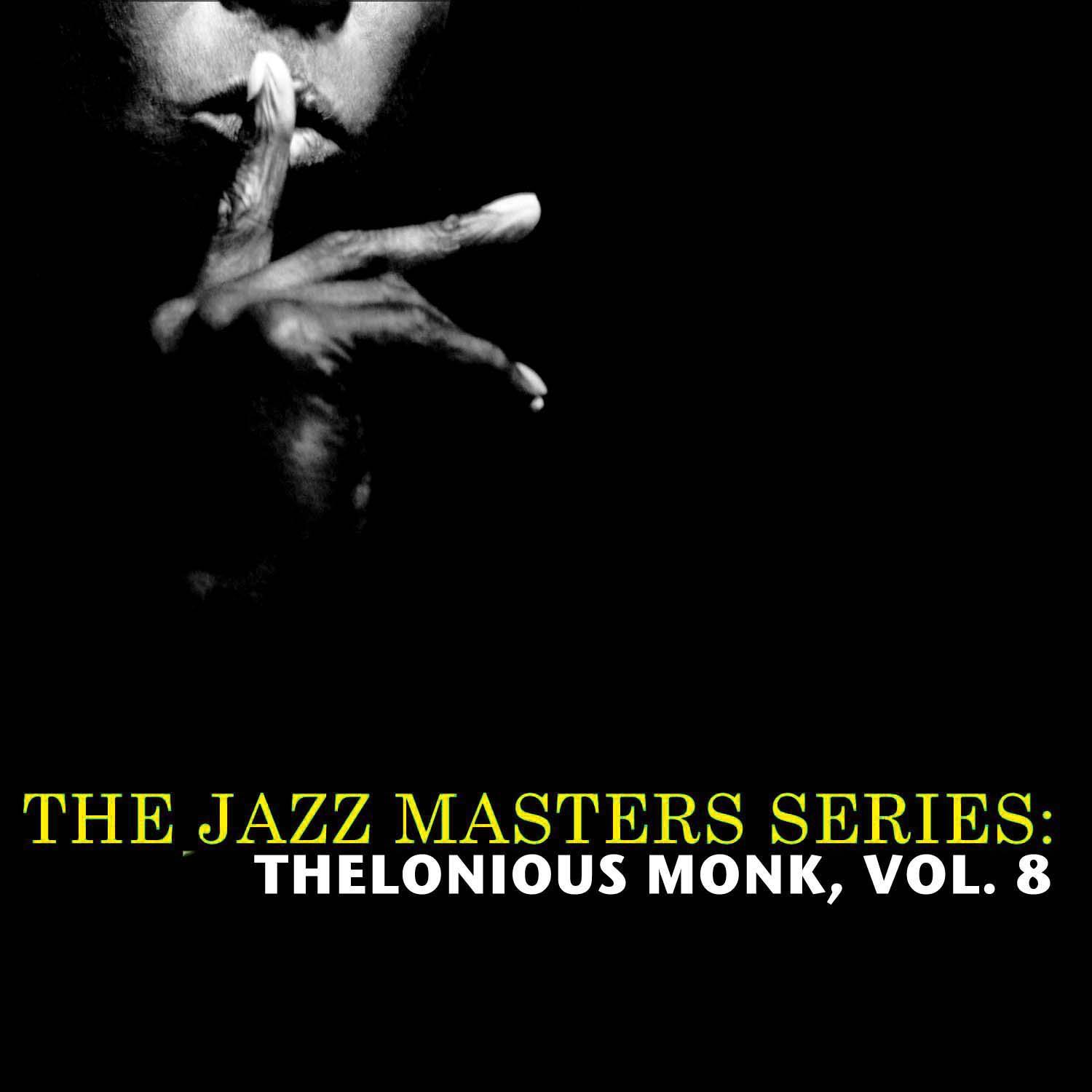 The Jazz Masters Series: Thelonious Monk, Vol. 8专辑