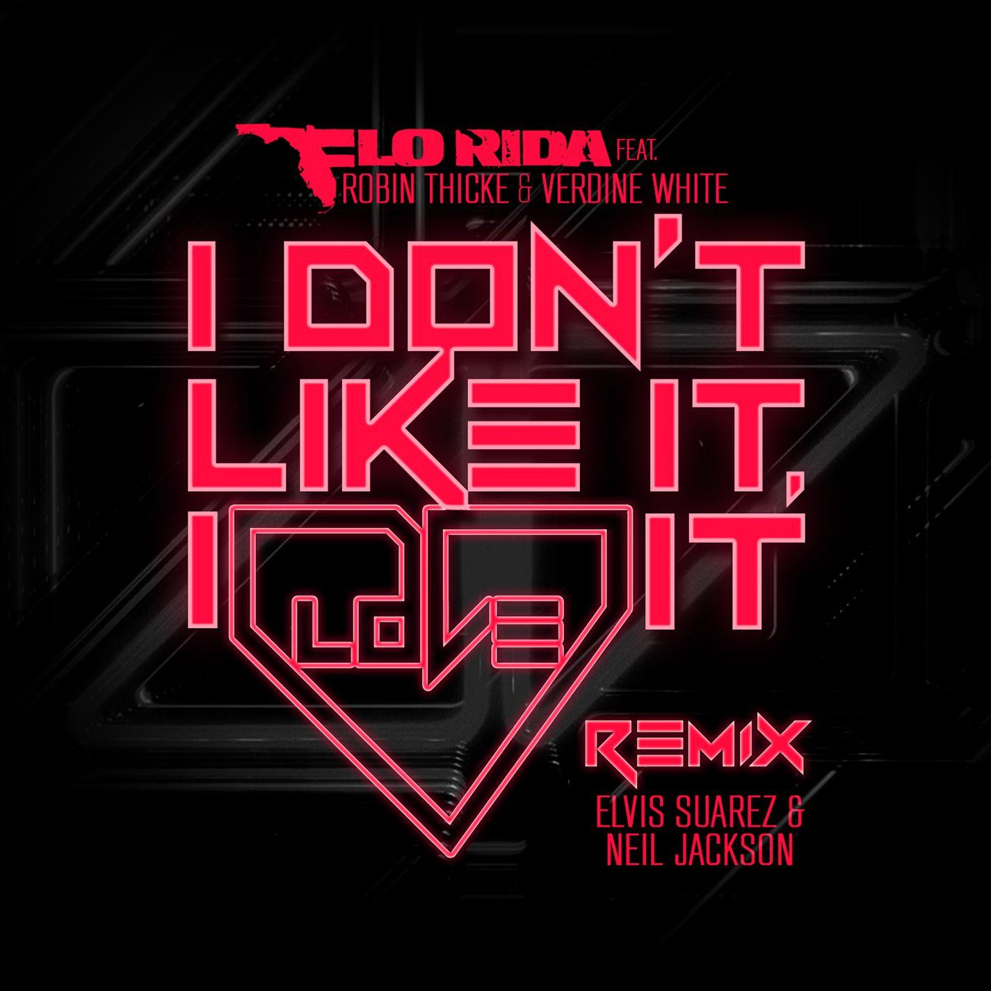 I Don't Like It, I Love It (feat. Robin Thicke & Verdine White) [Elvis Suarez & Neil Jackson Remix]