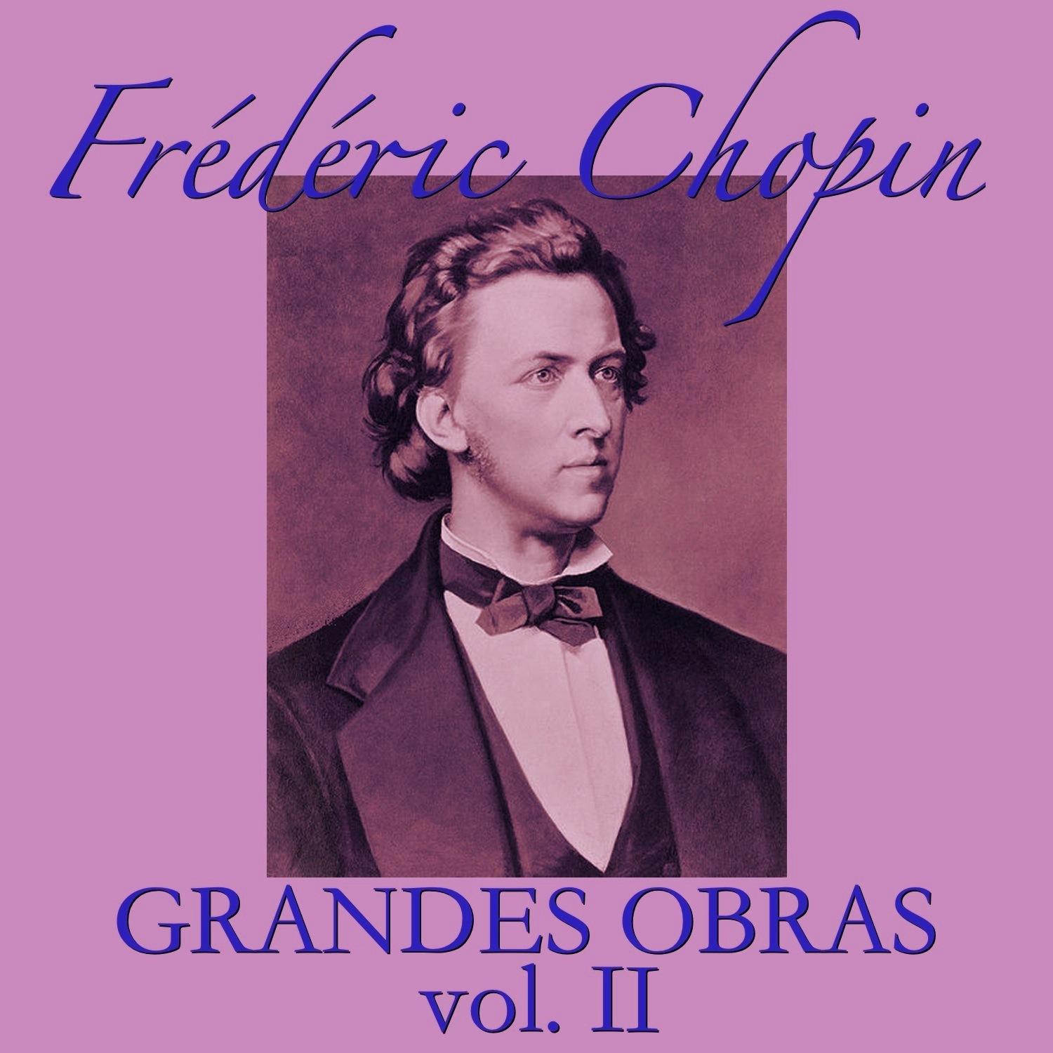 Frédéric Chopin Grandes Obras Vol. II专辑